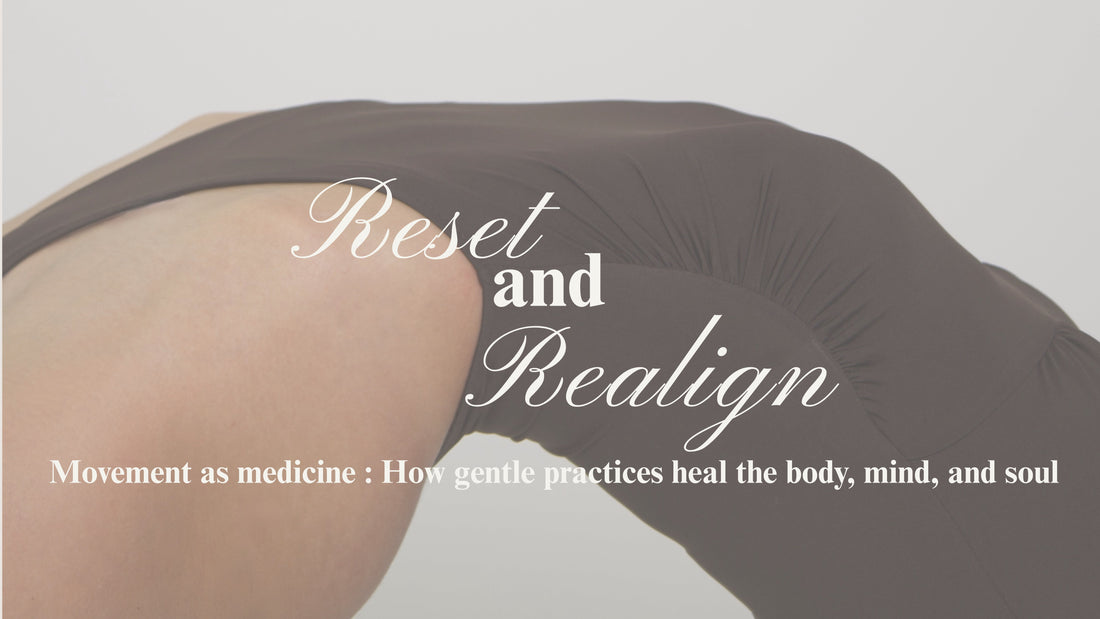 Article 2 : Movement as medicine: How gentle practices heal the body, mind, and soul