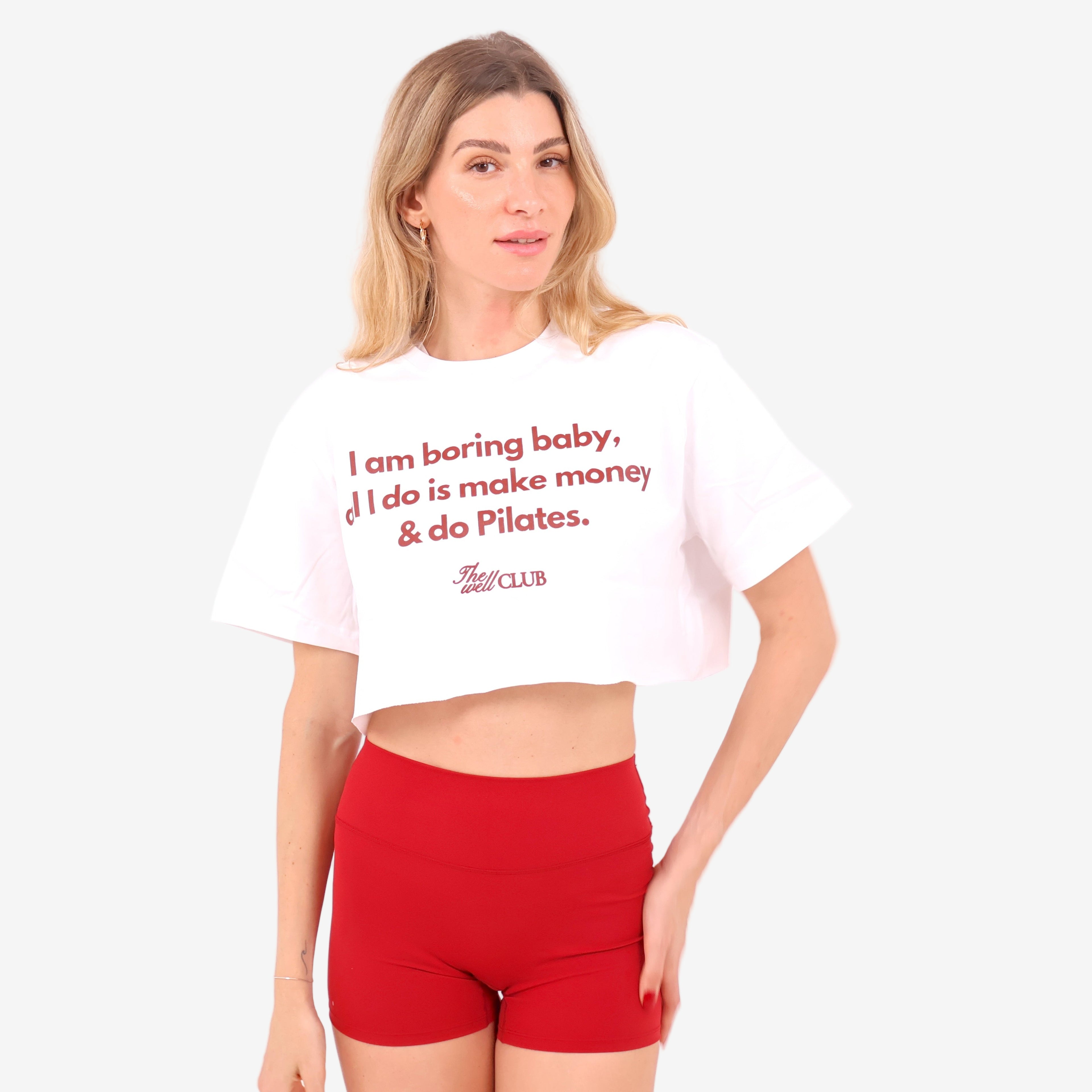 Cropped T-Shirt – “I’m boring baby, all I do is make money & do Pilates”